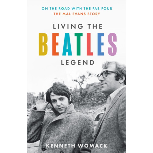 HarperCollins Publishers Living the Beatles Legend (inbunden)