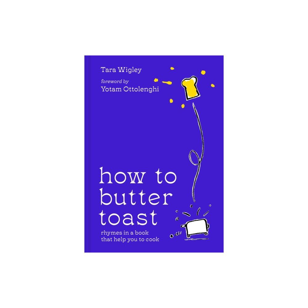 Produktbild för How to Butter Toast (inbunden, eng)