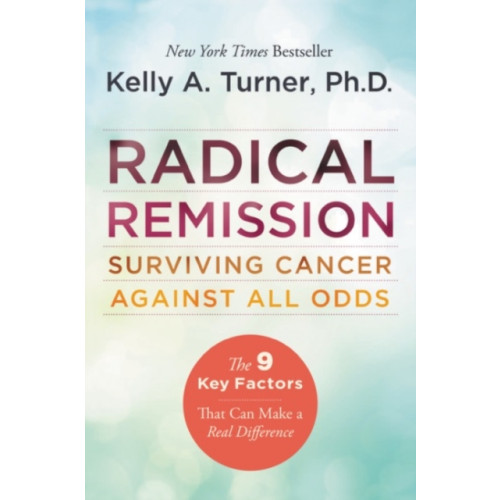 Harpercollins publishers inc Radical Remission: Surviving Cancer Against All Odds (häftad, eng)