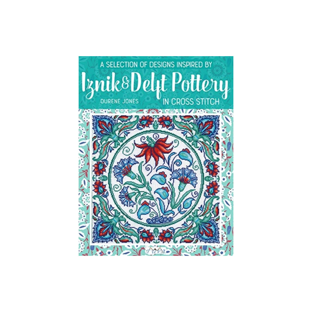Produktbild för A Selection of Designs Inspired by Iznik and Delft Pottery in Cross Stitch (häftad, eng)