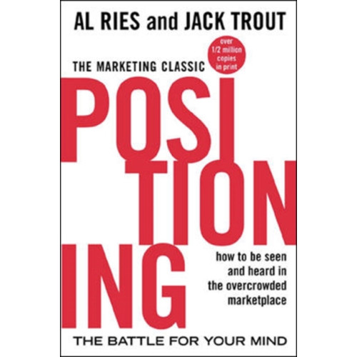 McGraw-Hill Education - Europe Positioning: The Battle for Your Mind (häftad, eng)