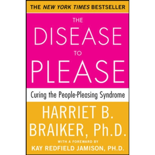 McGraw-Hill Education - Europe The Disease to Please: Curing the People-Pleasing Syndrome (häftad, eng)