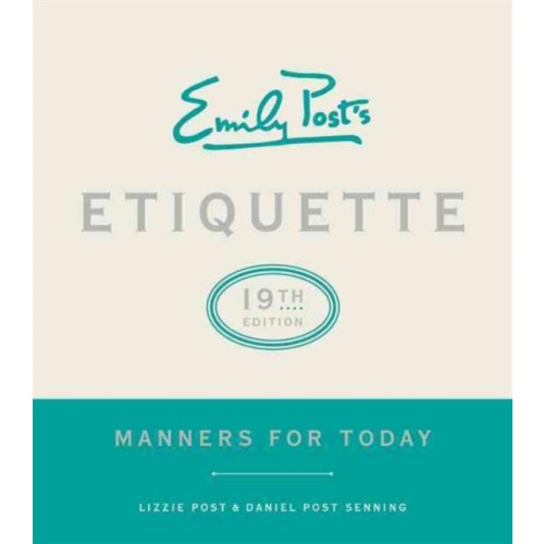 Harpercollins publishers inc Emily Post's Etiquette, 19th Edition (inbunden, eng)