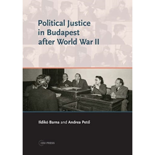Central European University Press Political Justice in Budapest After World War II (häftad, eng)