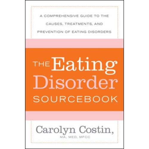 McGraw-Hill Education - Europe The Eating Disorders Sourcebook (häftad, eng)