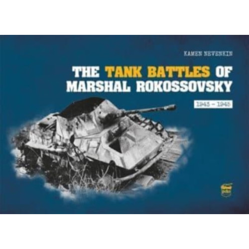 PeKo Publishing Kft. The Tank Battles of Marshal Rokossovsky (inbunden, eng)