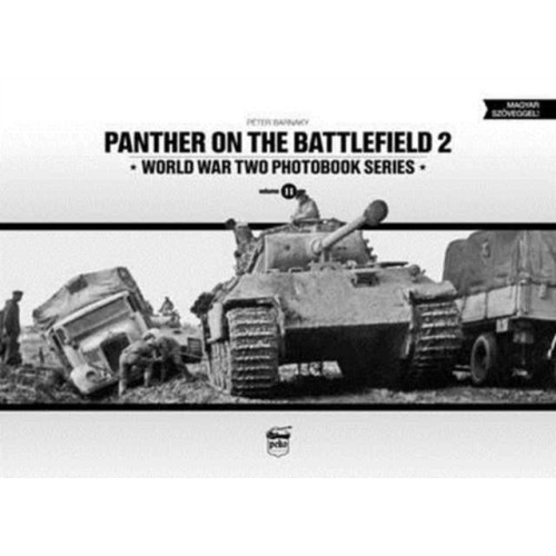 PeKo Publishing Kft. Panther on the Battlefield 2: World War Two Photobook Series (inbunden, eng)