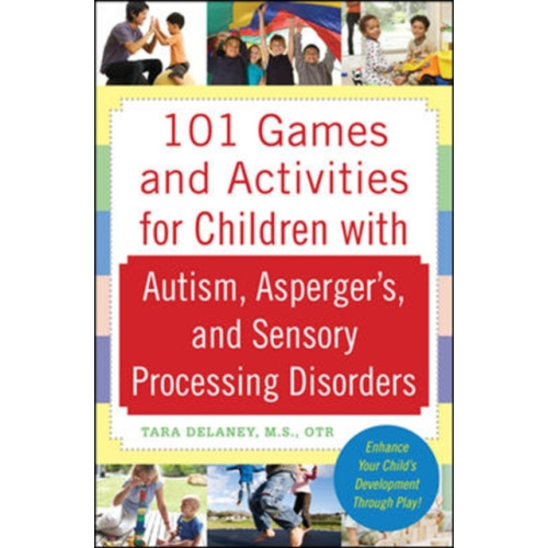 McGraw-Hill Education - Europe 101 Games and Activities for Children With Autism, Asperger’s and Sensory Processing Disorders (häftad, eng)