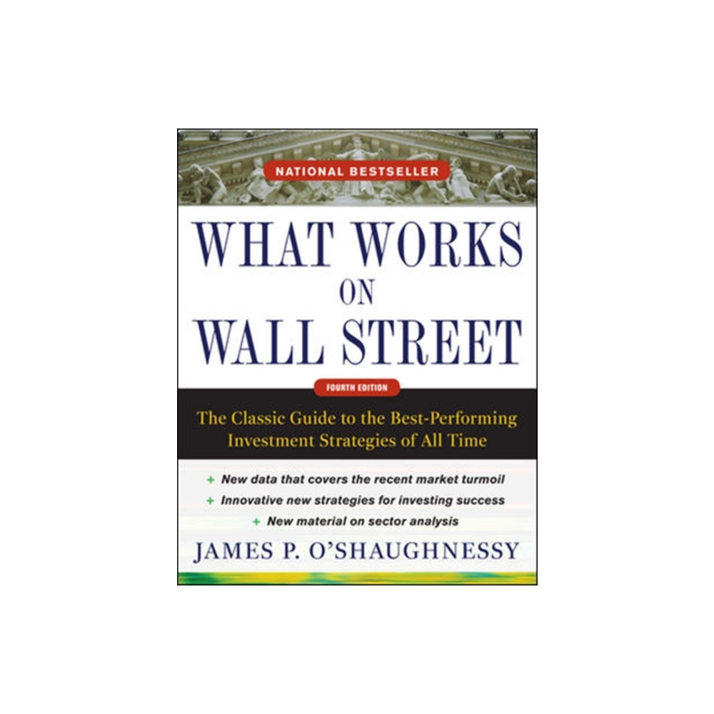Produktbild för What Works on Wall Street, Fourth Edition: The Classic Guide to the Best-Performing Investment Strategies of All Time (inbunden, eng)