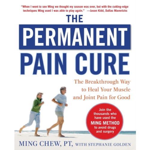 McGraw-Hill Education - Europe The Permanent Pain Cure: The Breakthrough Way to Heal Your Muscle and Joint Pain for Good (PB) (häftad, eng)