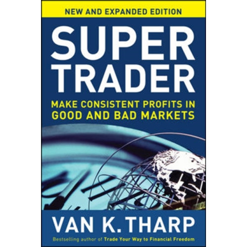 McGraw-Hill Education - Europe Super Trader, Expanded Edition: Make Consistent Profits in Good and Bad Markets (inbunden, eng)