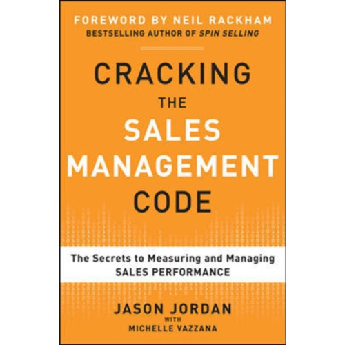 McGraw-Hill Education - Europe Cracking the Sales Management Code: The Secrets to Measuring and Managing Sales Performance (inbunden, eng)