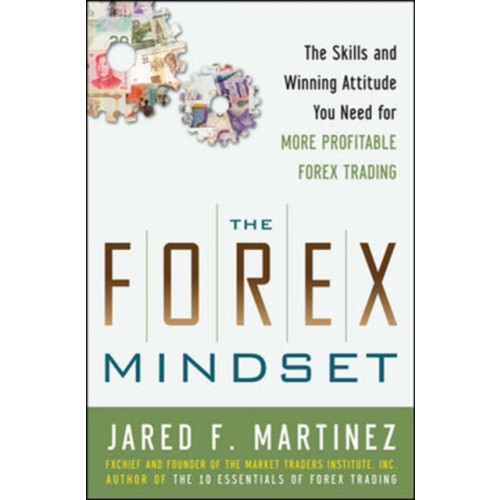 McGraw-Hill Education - Europe The Forex Mindset: The Skills and Winning Attitude You Need for More Profitable Forex Trading (inbunden, eng)