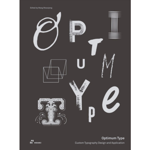 Hoaki Optimum Type: Custom Typography Design and Application (inbunden, eng)