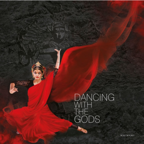 Roli Books Pvt Ltd Dancing With The Gods (inbunden, eng)