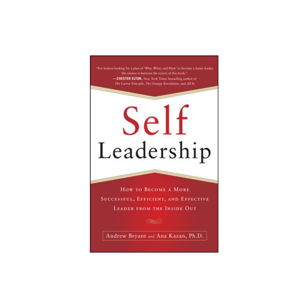 Produktbild för Self-Leadership: How to Become a More Successful, Efficient, and Effective Leader from the Inside Out (häftad, eng)