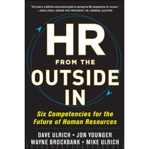 McGraw-Hill Education - Europe HR from the Outside In: Six Competencies for the Future of Human Resources (inbunden, eng)