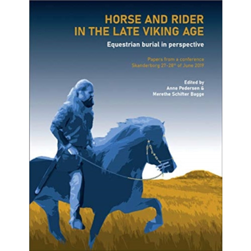 Aarhus University Press Horse and Rider in the Late Viking Age (häftad, eng)