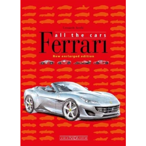 Giorgio Nada Editore Ferrari: All The Cars (inbunden, eng)