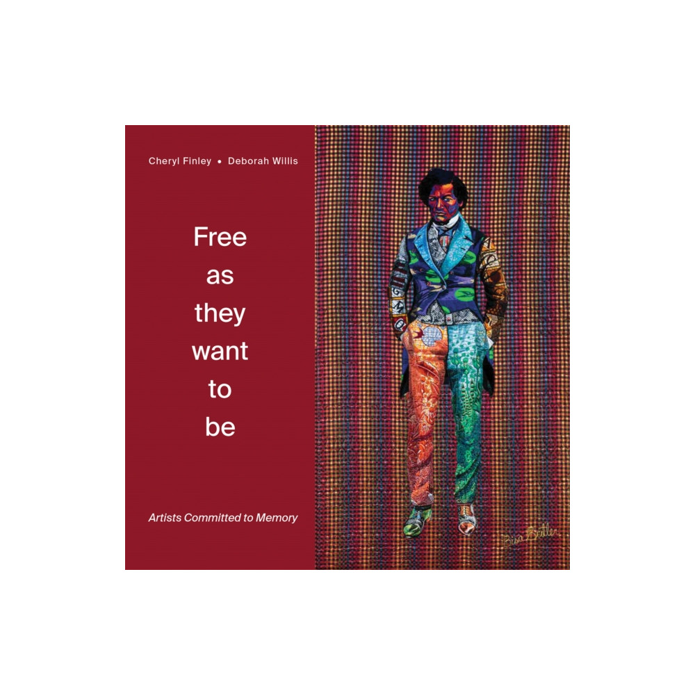 Produktbild för Free as they want to be: Artists Committed to Memory (inbunden, eng)