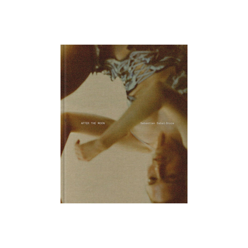 Produktbild för Sebastian Sabal-Bruce: After the Moon (inbunden, eng)