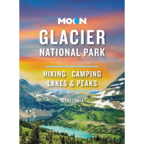 Avalon Publishing Group Moon Glacier National Park (Ninth Edition) (häftad, eng)