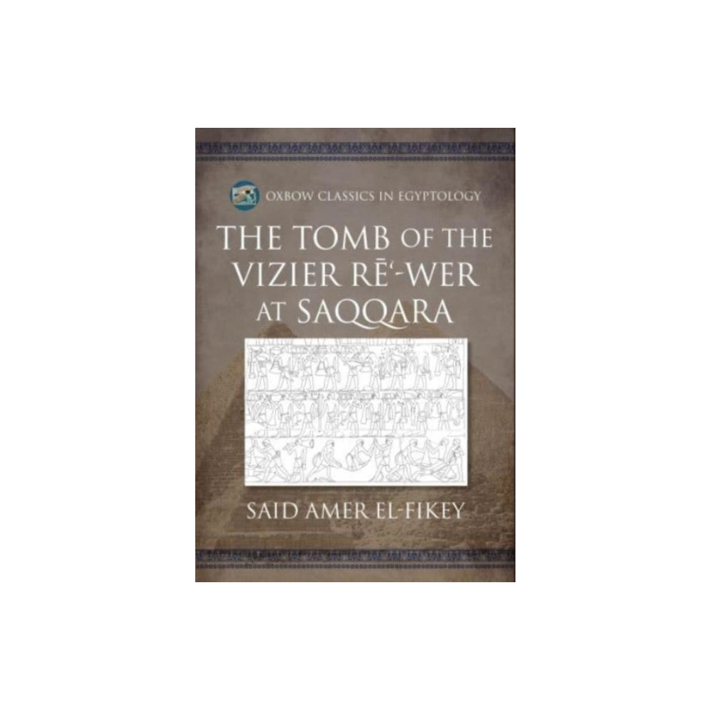 Produktbild för The Tomb of the Vizier Re‘-wer at Saqqara (häftad, eng)