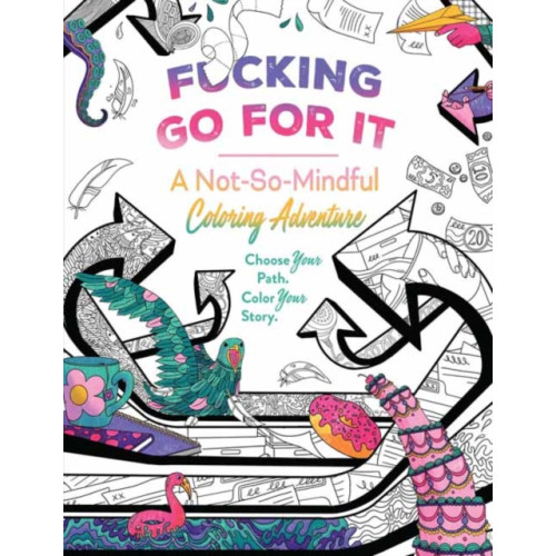 Insight Editions F*cking Go For It (häftad, eng)