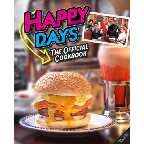 Insight Editions Happy Days Cookbook (inbunden, eng)