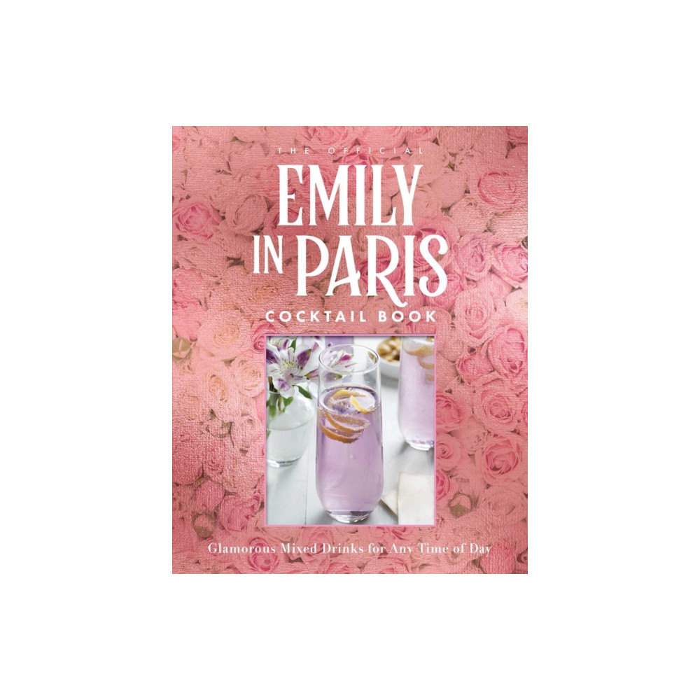 Produktbild för The Official Emily in Paris Cocktail Book (inbunden, eng)