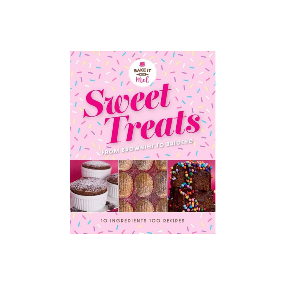 Produktbild för Sweet Treats from Brownies to Brioche (inbunden, eng)