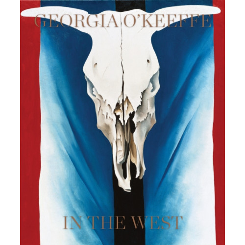 Callaway Editions,U.S. Georgia O'Keeffe: In The West (inbunden, eng)