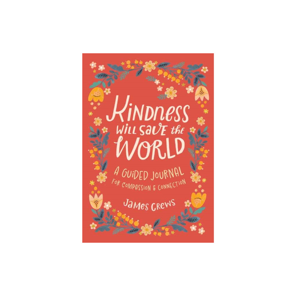 Produktbild för Kindness Will Save the World Guided Journal (inbunden, eng)