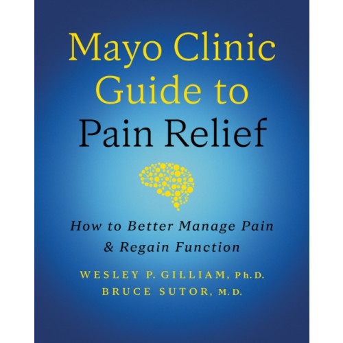 Taylor & francis ltd Mayo Clinic Guide to Pain Relief (inbunden, eng)