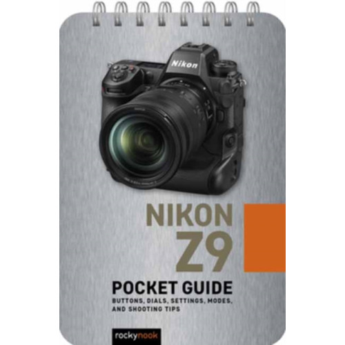 Rocky Nook Nikon Z9: Pocket Guide (bok, spiral, eng)