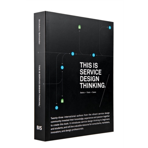 BIS Publishers B.V. This is Service Design Thinking. Basics - Tools - Cases (häftad, eng)