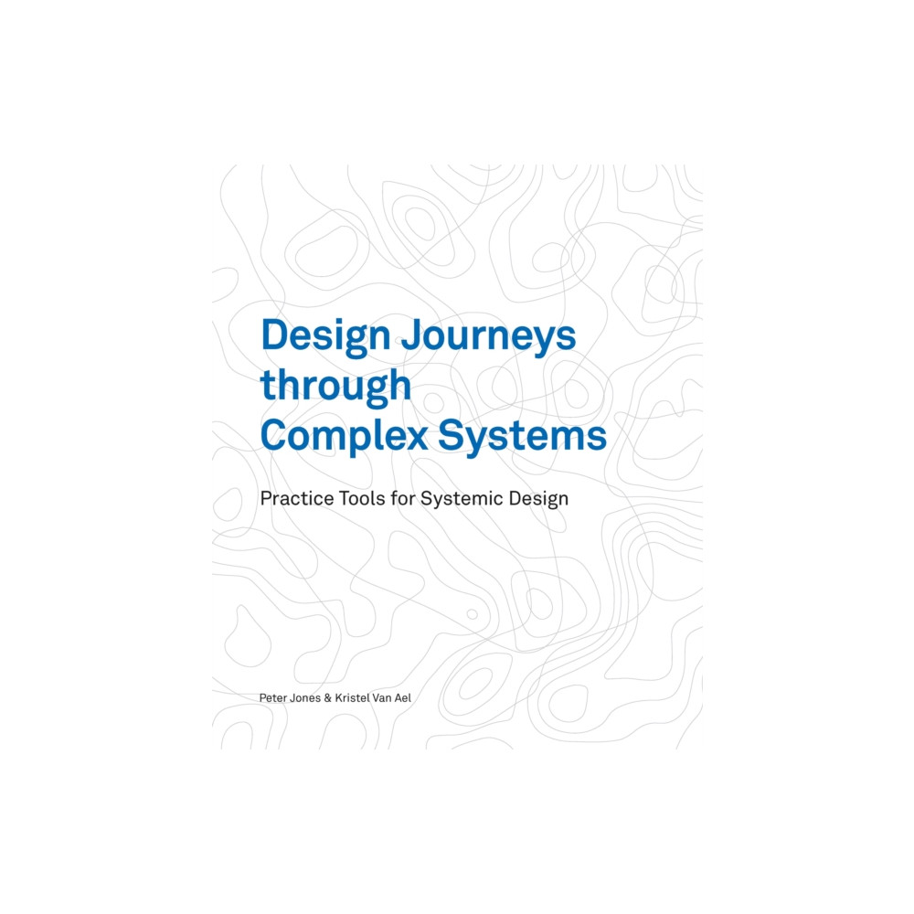 Produktbild för Design Journeys through Complex Systems (häftad, eng)