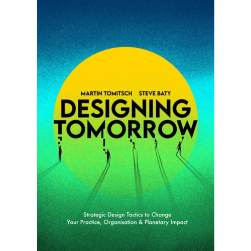 BIS Publishers B.V. Designing Tomorrow (häftad, eng)