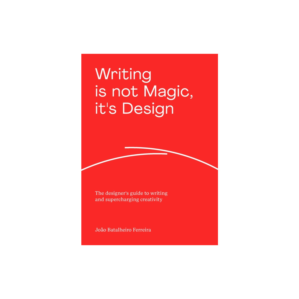 Produktbild för Writing is not Magic, it's Design (häftad, eng)