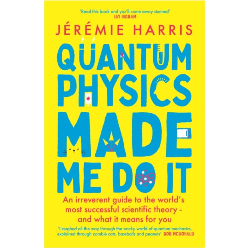 Headline Publishing Group Quantum Physics Made Me Do It (häftad, eng)