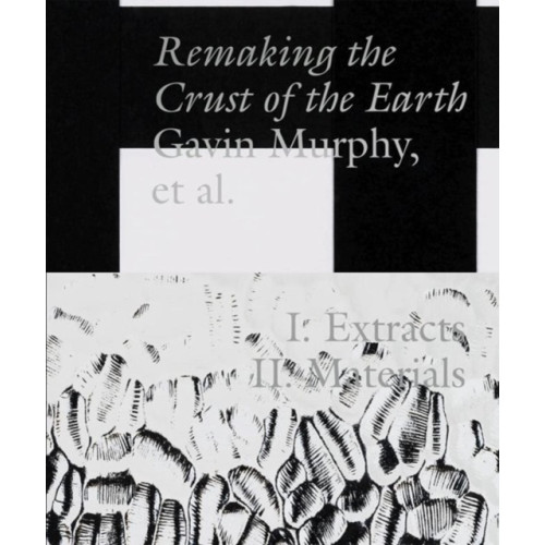 Set Margins' publications Remaking the Crust of the Earth (häftad, eng)