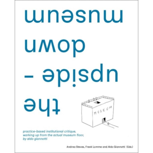 Set Margins' publications the upside-down museum (inbunden, eng)