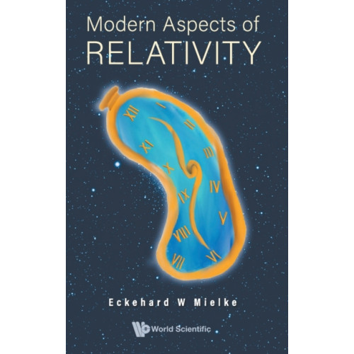 World Scientific Publishing Co Pte Ltd Modern Aspects Of Relativity (inbunden, eng)