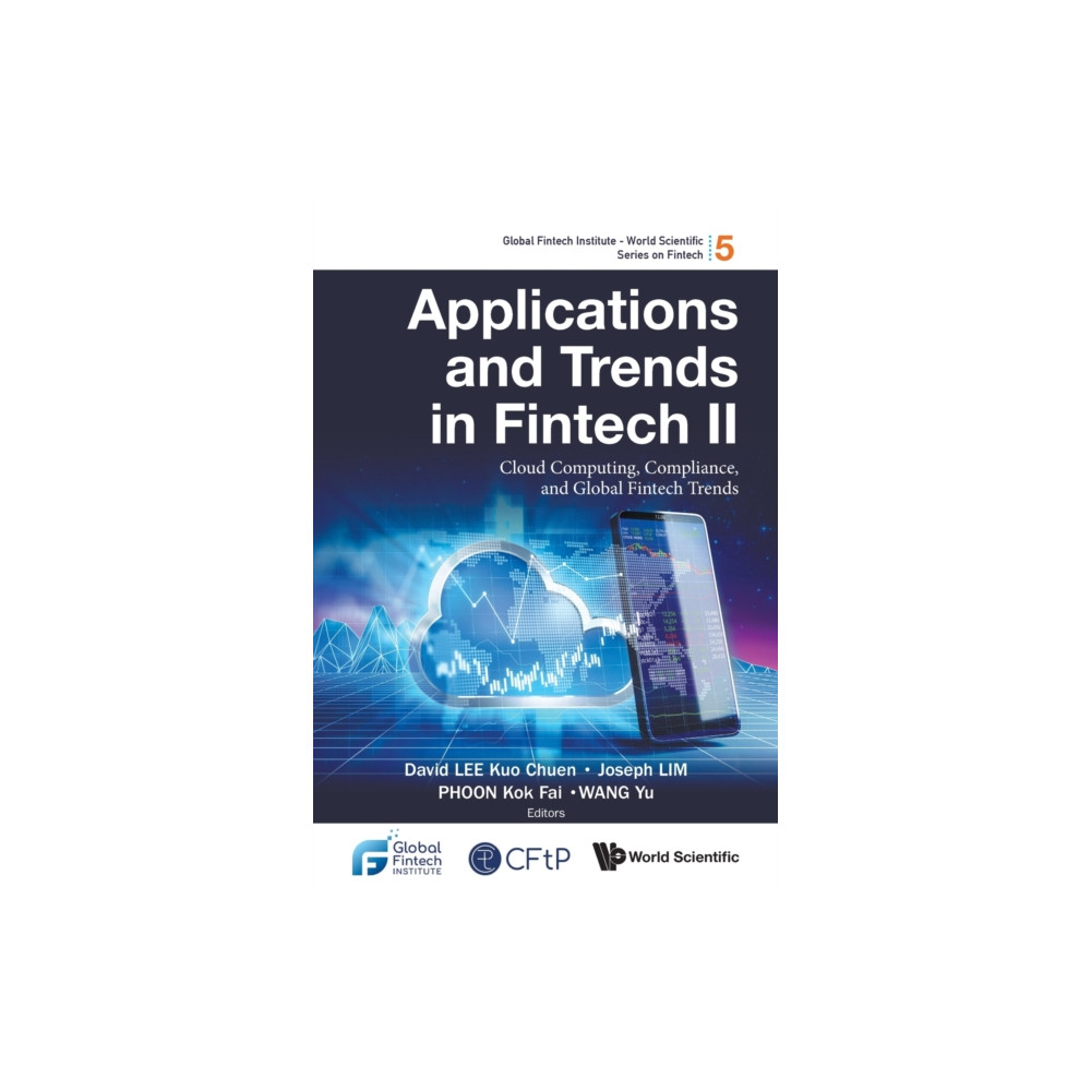 Produktbild för Applications And Trends In Fintech Ii: Cloud Computing, Compliance, And Global Fintech Trends (häftad, eng)