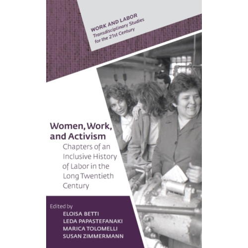 Central European University Press Women, Work, and Activism (inbunden, eng)