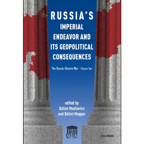 Central European University Press Russia's Imperial Endeavor and Its Geopolitical Consequences (häftad, eng)