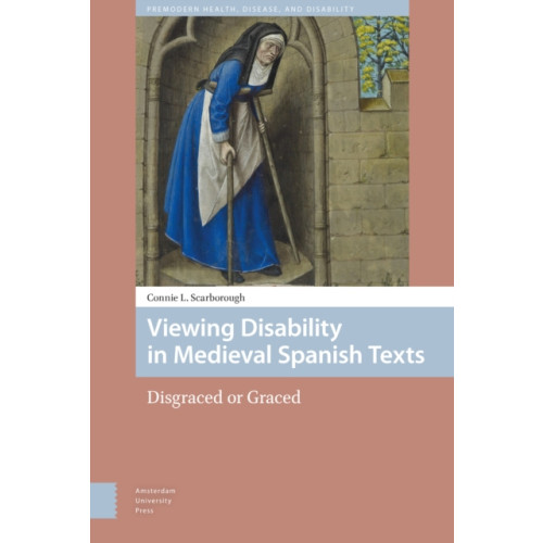 Amsterdam University Press Viewing Disability in Medieval Spanish Texts (inbunden, eng)