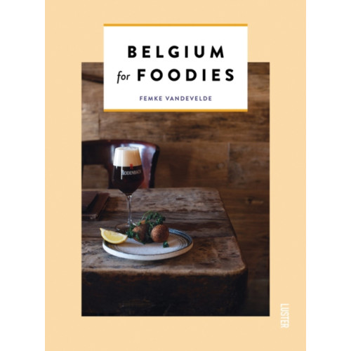 Luster Publishing Belgium for Foodies (häftad, eng)