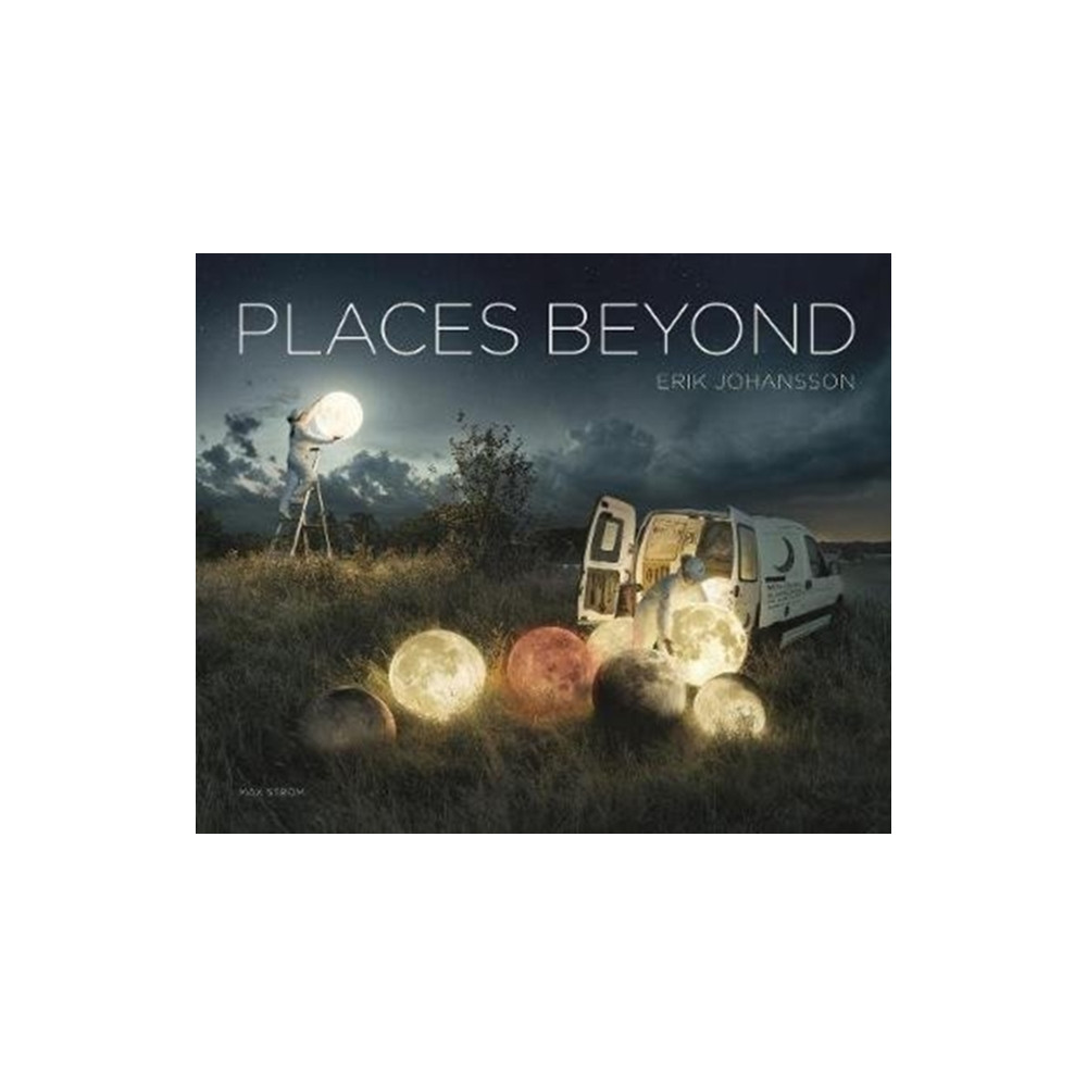 Produktbild för Erik Johansson: Places Beyond (inbunden, eng)