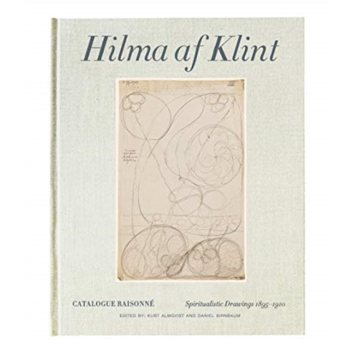 Stolpe Publishing Hilma af Klint Catalogue Raisonne Volume I: Spiritualistic Drawings (1896-1905) (inbunden, eng)